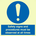 safety-signs-and-procedures-must-be-observed-at-all-times~